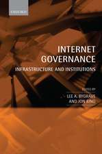 Internet Governance: Infrastructure and Institutions