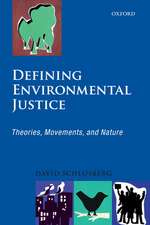 Defining Environmental Justice: Theories, Movements, and Nature