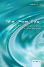 Intelligent Research Design: A Guide for Beginning Researchers in the Social Sciences