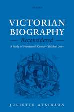 Victorian Biography Reconsidered: A Study of Nineteenth-Century 'Hidden' Lives