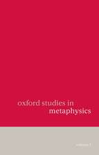 Oxford Studies in Metaphysics: Volume 5