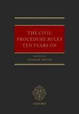 The Civil Procedure Rules Ten Years On