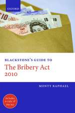 Blackstone's Guide to the Bribery Act 2010