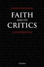 Faith and Its Critics: A Conversation