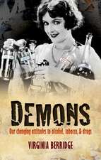 Demons: Our changing attitudes to alcohol, tobacco, and drugs