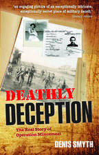 Deathly Deception: The Real Story of Operation Mincemeat