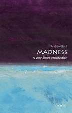 Madness: A Very Short Introduction