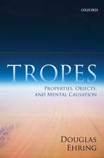 Tropes: Properties, Objects, and Mental Causation