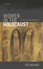 Women in the Holocaust: A Feminist History