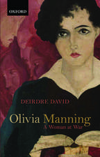 Olivia Manning: A Woman at War