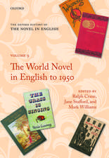 The Oxford History of the Novel in English: Volume 9: The World Novel in English to 1950