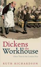 Dickens and the Workhouse: Oliver Twist and the London Poor