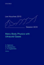 Many-Body Physics with Ultracold Gases: Lecture Notes of the Les Houches Summer School: Volume 94, July 2010