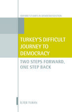 Turkey's Difficult Journey to Democracy: Two Steps Forward, One Step Back