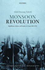 Monsoon Revolution: Republicans, Sultans, and Empires in Oman, 1965-1976