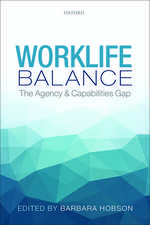 Worklife Balance: The Agency and Capabilities Gap