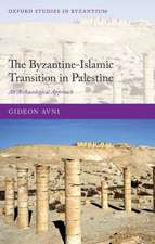 The Byzantine-Islamic Transition in Palestine: An Archaeological Approach