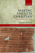 Making Amulets Christian: Artefacts, Scribes, and Contexts