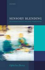 Sensory Blending: On Synaesthesia and related phenomena