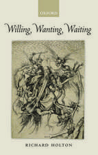 Willing, Wanting, Waiting