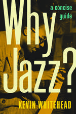 Why Jazz?: A Concise Guide