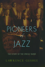 Pioneers of Jazz: The Story of the Creole Band