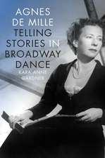 Agnes de Mille: Telling Stories in Broadway Dance