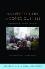 From Perception to Consciousness: Searching with Anne Treisman