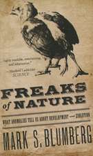 Freaks of Nature: What Anomalies Tell Us About Development and Evolution