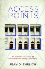 Access Points: An Institutional Theory of Policy Bias and Policy Complexity