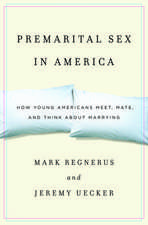 Premarital Sex in America: How Young Americans Meet, Mate, and Think about Marrying