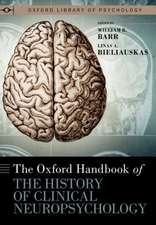 The Oxford Handbook of the History of Clinical Neuropsychology