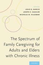 The Spectrum of Family Caregiving for Adults and Elders with Chronic Illness