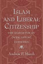 Islam and Liberal Citizenship: The Search for an Overlapping Consensus