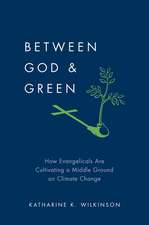 Between God and Green: How Evangelicals Are Cultivating a Middle Ground on Climate Change