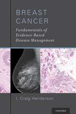 Breast Cancer: Fundamentals of Evidence-Based Disease Management