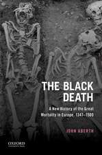 The Black Death: A New History of the Great Mortality in Europe, 1347-1500