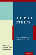 Hospice Ethics: Policy and Practice in Palliative Care