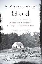 A Visitation of God: Northern Civilians Interpret the Civil War