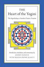 The Heart of the Yogini: The Yoginihrdaya, a Sanskrit Tantric Treatise