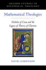 Mathematical Theologies: Nicholas of Cusa and the Legacy of Thierry of Chartres