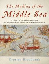 The Making of the Middle Sea