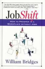 Jobshift: How To Prosper In A Workplace Without Jobs