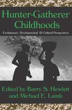 Hunter-gatherer Childhoods: Evolutionary, Developmental, and Cultural Perspectives