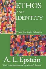 Ethos and Identity: Three Studies in Ethnicity