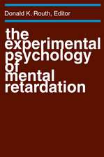 The Experimental Psychology of Mental Retardation