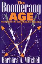 The Boomerang Age: Transitions to Adulthood in Families