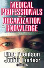 Medical Professionals and the Organization of Knowledge