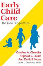 Early Child Care: The New Perspectives