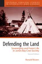 Defending the Land: Sovereignty and Forest Life in James Bay Cree Society